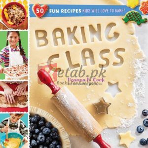 Baking Class: 50 Fun Recipes Kids Will Love to Bake! (Cooking Class) By Deanna F. Cook (paperback) Housekeeping Novel