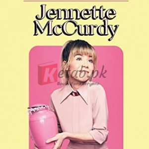I'm Glad My Mom Died By Jennette McCurdy (paperback) Biography Book