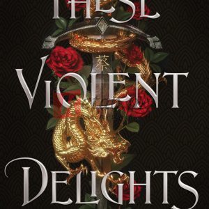 These Violent Delights (1) (These Violent Delights Duet) By Chloe Gong (paperback) Fiction Novel