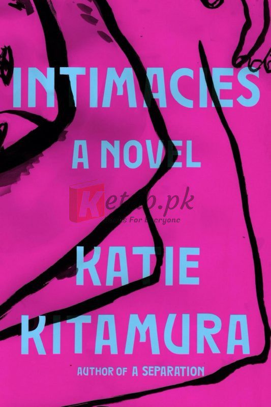 Intimacies: A Novel By Katie Kitamura(paperback) Fiction Novel