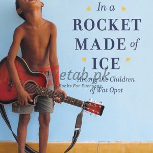 In a Rocket Made of Ice: Among the Children of Wat Opot By In a Rocket Made of Ice Gail Gutradt (paperback) Travel Book