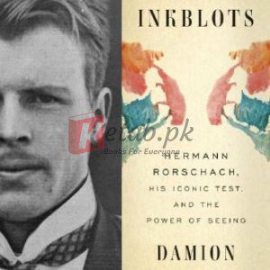 The Inkblots: Hermann Rorschach, His Iconic Test, and the Power of Seeing By Damion Searls (paperback) Biography Novel