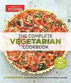 The Complete Vegetarian Cookbook: A Fresh Guide to Eating Well With 700 Foolproof Recipes (The Complete ATK Cookbook Series) By America’s Test Kitchen(paperback) Housekeeping Novel