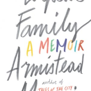 Logical Family: A Memoir By Armistead Maupin (paperback) Biography Book