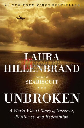Unbroken: A World War II Story of Survival, Resilience, and Redemption By Laura Hillenbrand(paperback) Biography Novel