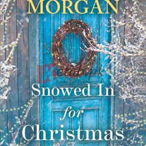 Snowed In for Christmas: A Novel By Sarah Morgan(paperback) Fiction Novel