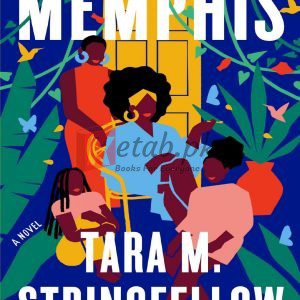 Memphis: A Novel By Tara M. Stringfellow(paperback) History Novel