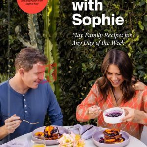 Sundays with Sophie: Flay Family Recipes for Any Day of the Week: A Bobby Flay Cookbook By Bobby Flay, Sophie Flay, Emily Timberlake(paperback) Housekeeping Novel