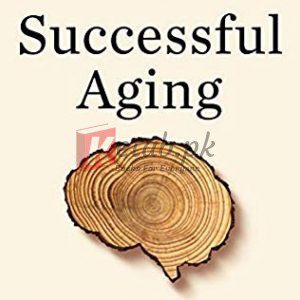 Successful Aging: A Neuroscientist Explores the Power and Potential of Our Lives By Daniel J. Levitin(paperback) Self Help Book