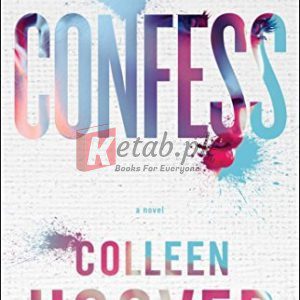 Confess: A Novel By Colleen Hoover(paperback) Fiction Novel