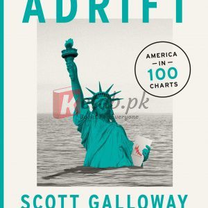Adrift: America in 100 Charts By Scott Galloway(paperback) Society Politics Novel