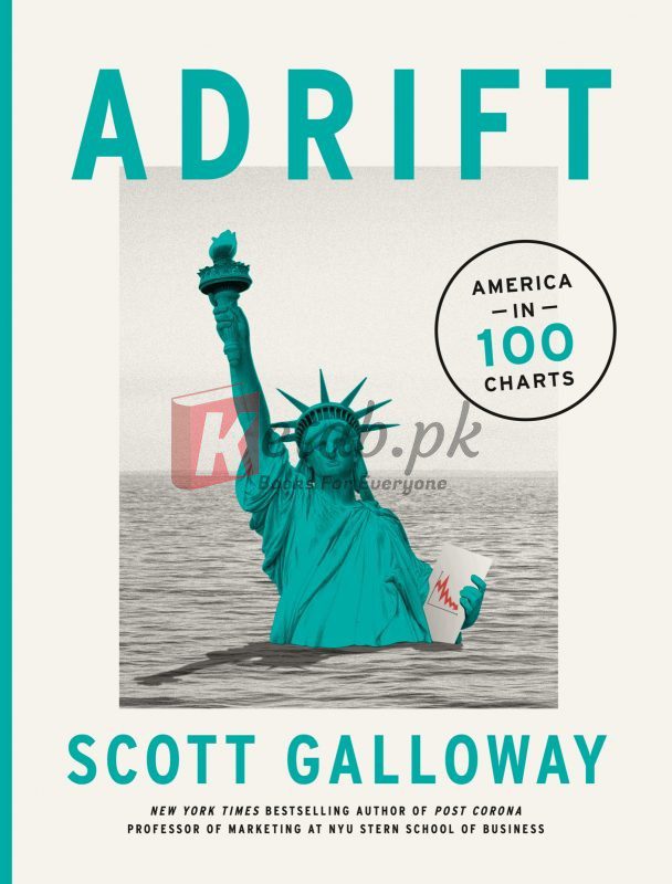 Adrift: America in 100 Charts By Scott Galloway(paperback) Society Politics Novel