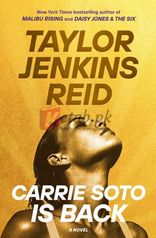 Carrie Soto Is Back: A Novel By Taylor Jenkins Reid(paperback) Fiction Novel