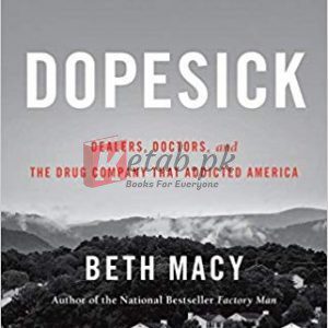 Dopesick: Dealers, Doctors, and the Drug Company that Addicted America By Beth Macy (paperback) Society Politics