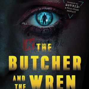 The Butcher and The Wren: A Novel By Alaina Urquhart (paperback) Fiction Novel
