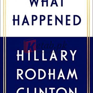What Happened By Hillary Rodham Clinton(paperback) Biography Novel