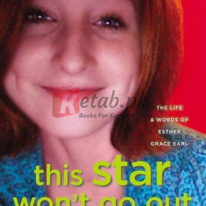 This Star Won't Go Out Preloaded Digital Audio Player – Unabridged, July 1, 2014 By Esther Earl, Lori Earl, Wayne Earl (paperback) Children Book