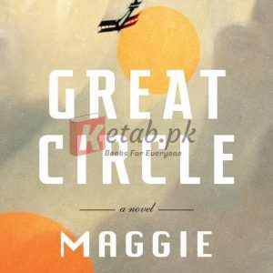 Great Circle: A novel By Maggie Shipstead (paperback) Fiction Novel