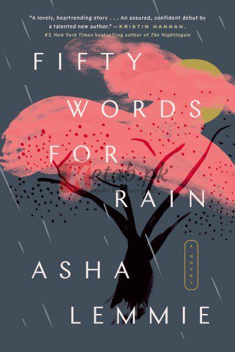 Fifty Words for Rain: A Novel By Asha Lemmie (paperback) Fiction Novel