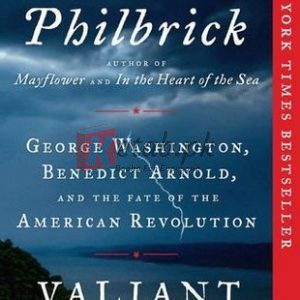 Valiant Ambition: George Washington, Benedict Arnold, and the Fate of the American Revolution By Nathaniel Philbrick (paperback) Biography Novel