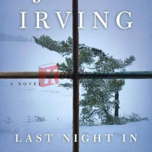 Last Night in Twisted River: A Novel By Last Night in Twisted River: A Novel John Irving(paperback) Fiction Novel
