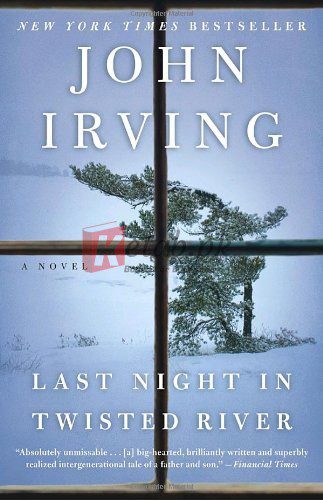 Last Night in Twisted River: A Novel By Last Night in Twisted River: A Novel John Irving(paperback) Fiction Novel