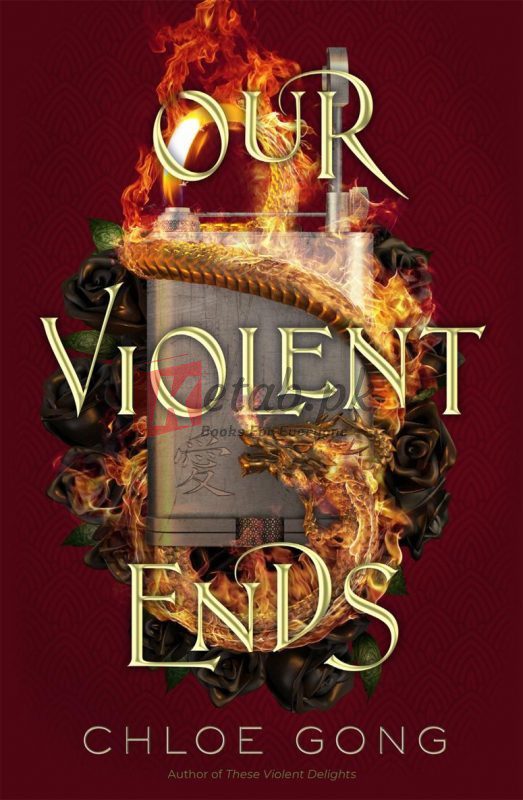 Our Violent Ends (2) (These Violent Delights Duet) By Gong, Chloe (paperback) Fiction Novel