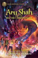 Rick Riordan Presents Aru Shah and the Nectar of Immortality (A Pandava Novel, Book 5): A Pandava Novel Book 5 (Pandava Series) By Roshani Chokshi (paperback) Children Book