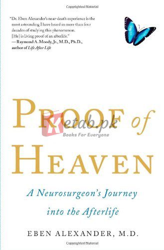 Proof of Heaven: A Neurosurgeon's Journey into the Afterlife By Eben Alexander M.D(paperback) Medicine Book