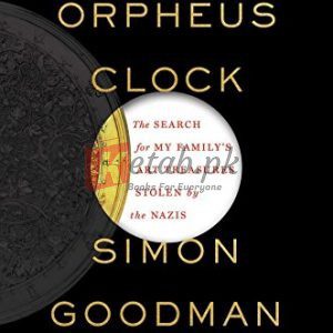 The Orpheus Clock: The Search for My Family's Art Treasures Stolen by the Nazis Paperback – August 16, 2016 By Goodman, Simon, Familie. Gutmann (paperback) Arts Book