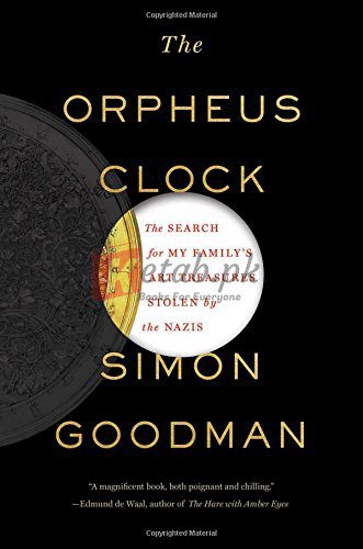 The Orpheus Clock: The Search for My Family's Art Treasures Stolen by the Nazis Paperback – August 16, 2016 By Goodman, Simon, Familie. Gutmann (paperback) Arts Book