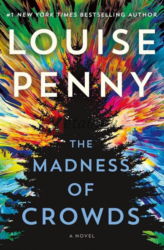 The Madness of Crowds: A Novel (Chief Inspector Gamache Novel Book 17) By Louise Penny (paperback) Fiction Novel