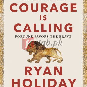 Courage Is Calling: Fortune Favors the Brave By Ryan Holiday (paperback) Self help Book