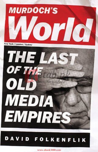 Murdoch's World (Intl PB Ed): The Last of the Old Media Empires By David Folkenflik(paperback) Reference Book