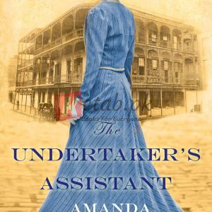 The Undertaker's Assistant: A Captivating Post-Civil War Era Novel of Southern Historical Fiction By Amanda Skenandore(paperback) History Novel