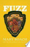 Fuzz: When Nature Breaks the Law By Mary, Roach (paperback) Science Novel