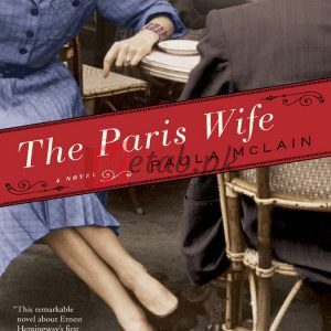 The Paris Wife By McLain, Paula(paperback) Fiction Novel