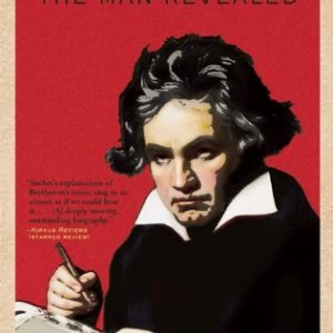 Beethoven: The Man Revealed Hardcover – December 10, By John Suchet (paperback) Arts Novel