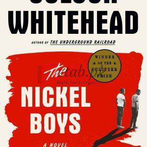 The Nickel Boys: A Novel By Colson Whitehead (paperback) Fiction Novel