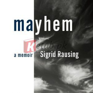 Mayhem: A Memoir By Rausing, Sigrid (paperback) Self Help Book