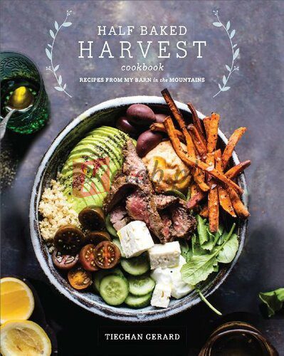 Half Baked Harvest Cookbook: Recipes from My Barn in the Mountains By Tieghan Gerard(paperback) Housekeeping Novel