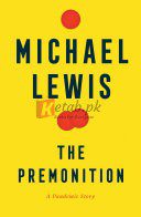 The Premonition: A Pandemic Story By Michael Lewis (paperback) Medicine Book