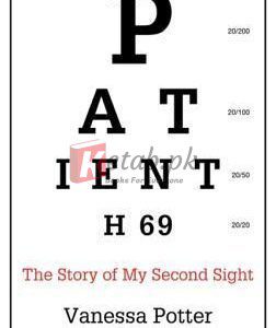 Patient H69: The Story of My Second Sight (Bloomsbury Sigma) Hardcover – July 25, 2017 By Vanessa Potter (paperback) Medicine Book