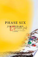 Phase Six: A novel (Vintage Contemporaries) By Shepard, Jim(paperback) Fiction Novel