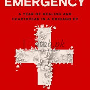 The Emergency: A Year of Healing and Heartbreak in a Chicago ER By Thomas Fisher(paperback) Biography Novel
