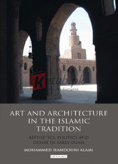 Art and Architecture in the Islamic Tradition By Hamdouni Alami, Mohammed.(paperback) Religion Book