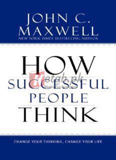How Successful People Think: Change Your Thinking, Change Your Life By John C. Maxwell(paperback) Fiction Novel