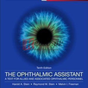 The Ophthalmic Assistant: A Text for Allied and Associated Ophthalmic Personnel By Harold A. Stein, Raymond M. Stein, Melvin I. Freeman(paperback) Medicine Book