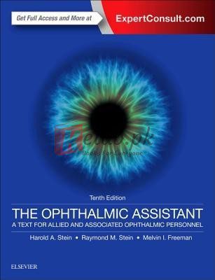 The Ophthalmic Assistant: A Text for Allied and Associated Ophthalmic Personnel By Harold A. Stein, Raymond M. Stein, Melvin I. Freeman(paperback) Medicine Book