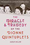 The Miracle & Tragedy of the Dionne Quintuplets By Sarah Miller(paperback) Education Book